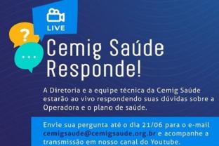 
Você poderá esclarecer suas dúvidas na live Cemig Saúde Responde 
