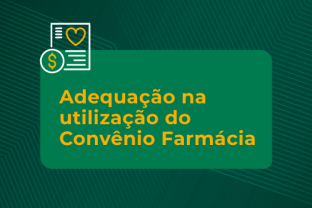 
Adequação na utilização do Convênio Farmácia
