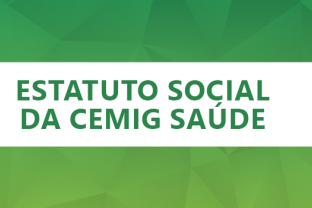 
Assembleia Geral das Patrocinadoras aprova alterações no Estatuto Social da Cemig Saúde
