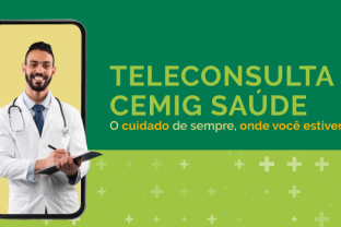 
 Cemig Saúde passa a oferecer atendimento por teleconsultas para especialidades médicas
