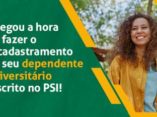 
Chegou a hora de fazer o recadastramento de seu dependente universitário inscrito no PSI!
