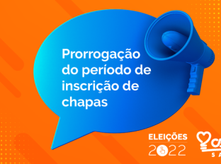 Prorrogação do período de inscrição de chapas – Eleições 2022
Prorrogação do período de inscrição de chapas – Eleições 2022